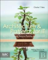 Architecture And Patterns For It Service Management, Resource Planning, And Governance: Making Shoes For The Cobbler'S Children