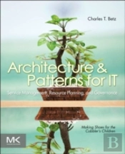 Architecture And Patterns For It Service Management, Resource Planning, And Governance: Making Shoes For The Cobbler'S Children