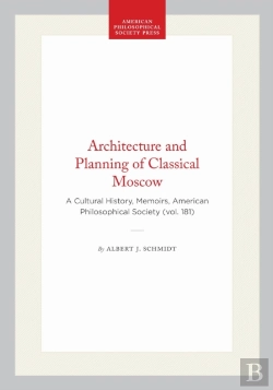 Bertrand.pt - Architecture And Planning Of Classical Moscow