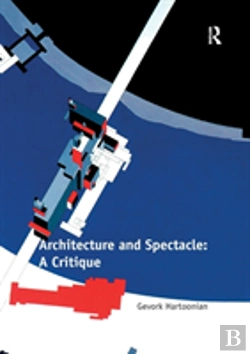 Bertrand.pt - Architecture And Spectacle: A Critique