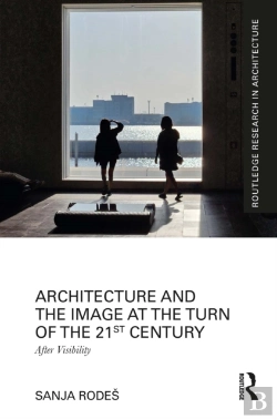 Bertrand.pt - Architecture And The Image At The Turn Of The 21st Century