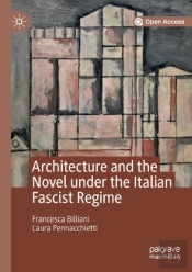 Architecture And The Novel Under The Italian Fascist Regime
