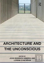 Architecture And The Unconscious