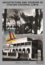 Architecture And Tourism In Italian Colonial Libya
