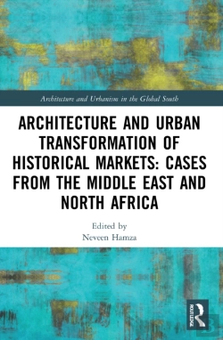 Bertrand.pt - Architecture And Urban Transformation Of Historical Markets: Cases From The Middle East And North Africa