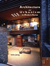 Architecture And Urbanism In Modern Korea