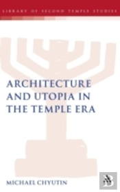 Architecture And Utopia In The Temple Era