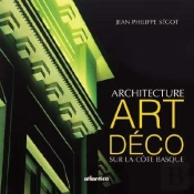 Architecture Art Deco Sur La Côte Basque (2e Édition)