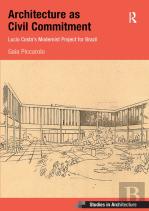 Architecture As Civil Commitment: Lucio Costa'S Modernist Project For Brazil