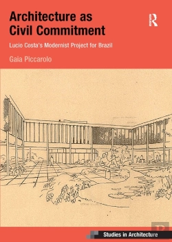 Bertrand.pt - Architecture As Civil Commitment: Lucio Costa'S Modernist Project For Brazil