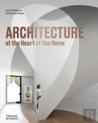 Architecture At The Heart Of The Home