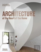 Architecture At The Heart Of The Home