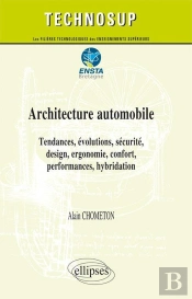Architecture Automobile - Tendances, Évolutions, Sécurité, Design, Ergonomie, Confort, Performances, Hybridation - Niveau C