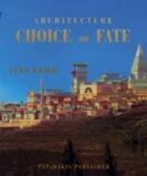 Architecture Choice Or Fate