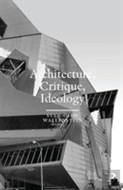 Architecture, Critique, Ideology