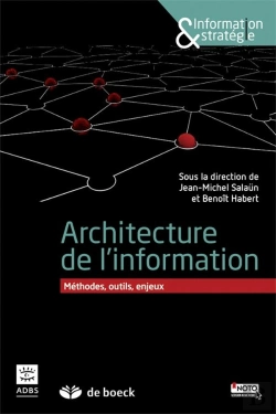 Bertrand.pt - Architecture De L'Information ; Méthodes, Outils, Enjeux