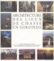 Architecture Des Lieux De Chasse En Gironde