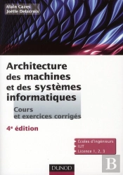 Architecture Des Machines Et Des Systèmes Informatiques (4e Édition)