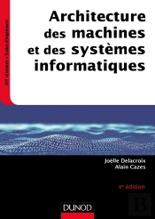 Architecture Des Machines Et Des Systèmes Informatiques (6e Édition)