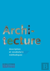 Architecture ; Description Et Vocabulaire Méthodiques
