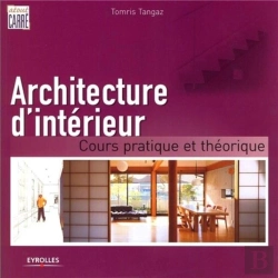Bertrand.pt - Architecture D'Intérieur ; Cours Pratique Et Théorie