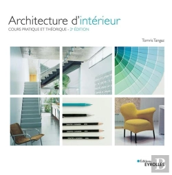Bertrand.pt - Architecture D'Intérieur ; Cours Pratique Et Théorique (2e Édition)