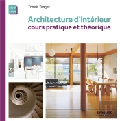Architecture D'Intérieur ; Cours Pratique Et Théorique