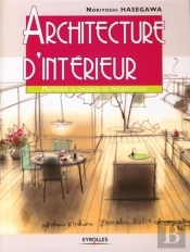 Architecture D'Intérieur ; Maîtriser Le Croquis De Présentation
