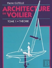 Architecture Du Voilier T.1 ; Théorie