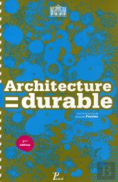 Architecture Durable ; 30 Architectes, 30 Projets En Ile-De-France (2e Édition)