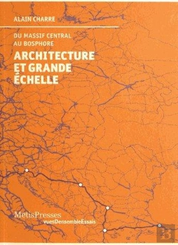 Bertrand.pt - Architecture Et Grande Échelle ; Du Massif Central Au Bosphore