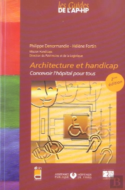 Bertrand.pt - Architecture Et Handicap ; Concevoir L'Hopital Pour Tous