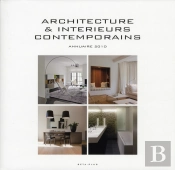 Architecture Et Intérieurs Contemporains ; Annuaire 2010