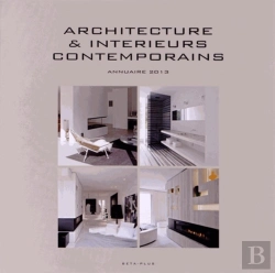 Bertrand.pt - Architecture Et Intérieurs Contemporains ; Annuaire 2013