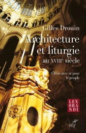 Architecture Et Liturgie Au Xviiie Siècle