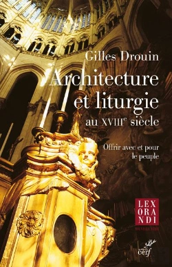 Bertrand.pt - Architecture Et Liturgie Au Xviiie Siècle