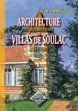 Bertrand.pt - Architecture Et Ornementation Des Villas De Soulac (1861-1936)