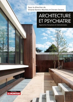 Bertrand.pt - Architecture Et Psychiatrie Du Xxie Siècle ; De L'Établissement À La Vie Dans La Cité