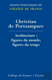 Architecture : Figures Du Monde, Figures Du Temps