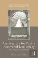 Architecture For Spain'S Recovered Democracy