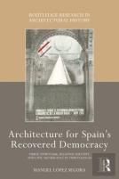 Architecture For Spain'S Recovered Democracy