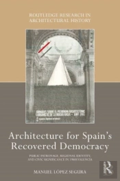 Architecture For Spain'S Recovered Democracy
