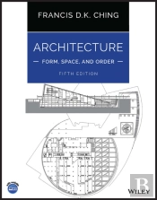 Architecture: Form, Space, And Order