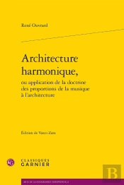 Architecture Harmonique, Ou Application De La Doctrine Des Proportions De La Musique À L'Architecture