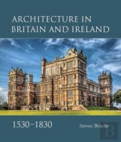 Architecture In Britain And Ireland, 1530-1830