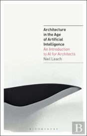 Architecture In The Age Of Artificial Intelligence