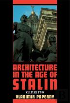 Architecture In The Age Of Stalin