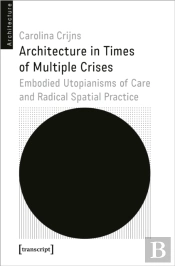 Architecture In Times Of Multiple Crises