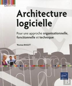 Bertrand.pt - Architecture Logicielle - Pour Une Approche Organisationnelle, Fonctionnelle Et Technique