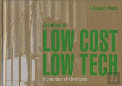 Bertrand.pt - Architecture Low Cost, Low Tech ; Inventions Et Stratégies